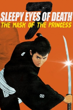 watch Sleepy Eyes of Death 7: The Mask of the Princess Movie online free in hd on MovieMP4