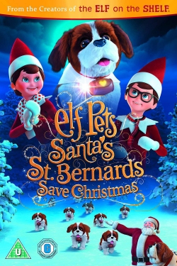 watch Elf Pets: Santa's St. Bernards Save Christmas Movie online free in hd on MovieMP4