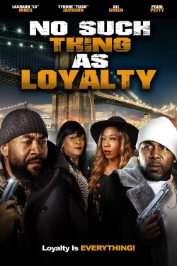 watch No Such Thing as Loyalty Movie online free in hd on MovieMP4