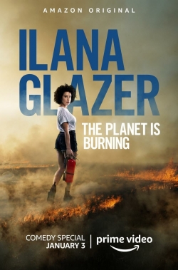 watch Ilana Glazer: The Planet Is Burning Movie online free in hd on MovieMP4