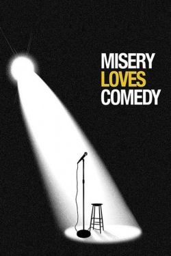 watch Misery Loves Comedy Movie online free in hd on MovieMP4