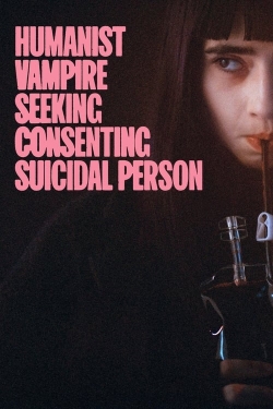 watch Humanist Vampire Seeking Consenting Suicidal Person Movie online free in hd on MovieMP4