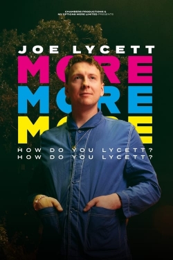 watch Joe Lycett: More, More, More! How Do You Lycett? How Do You Lycett? Movie online free in hd on MovieMP4