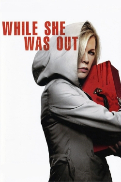watch While She Was Out Movie online free in hd on MovieMP4