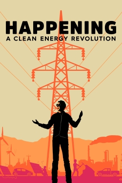 watch Happening: A Clean Energy Revolution Movie online free in hd on MovieMP4