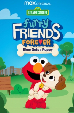 watch Furry Friends Forever: Elmo Gets a Puppy Movie online free in hd on MovieMP4
