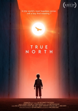watch True North Movie online free in hd on MovieMP4
