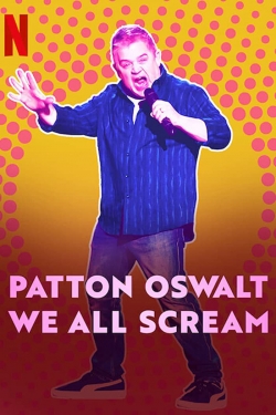watch Patton Oswalt: We All Scream Movie online free in hd on MovieMP4