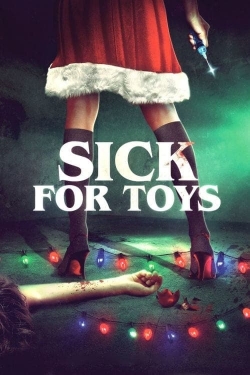 watch Sick for Toys Movie online free in hd on MovieMP4