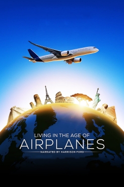 watch Living in the Age of Airplanes Movie online free in hd on MovieMP4