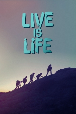 watch Live Is Life Movie online free in hd on MovieMP4