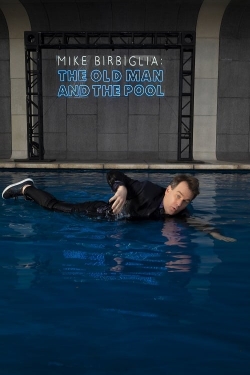 watch Mike Birbiglia: The Old Man and the Pool Movie online free in hd on MovieMP4