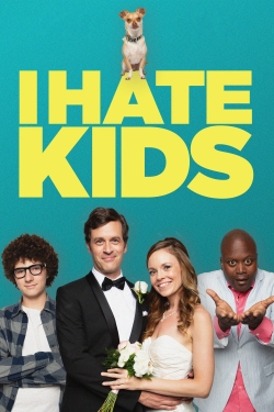 watch I Hate Kids Movie online free in hd on MovieMP4