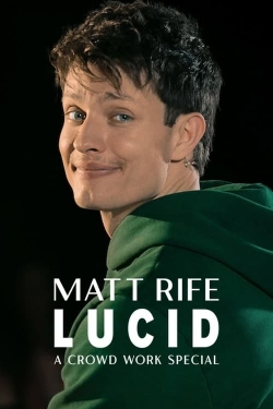 watch Matt Rife: Lucid - A Crowd Work Special Movie online free in hd on MovieMP4