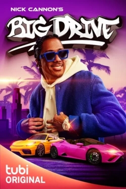 watch Nick Cannon's Big Drive Movie online free in hd on MovieMP4