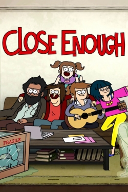 watch Close Enough Movie online free in hd on MovieMP4