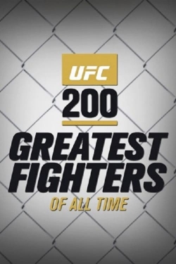 watch UFC 200 Greatest Fighters of All Time Movie online free in hd on MovieMP4