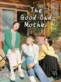 watch The Good Bad Mother Movie online free in hd on MovieMP4
