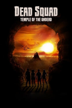 watch Dead Squad: Temple of the Undead Movie online free in hd on MovieMP4