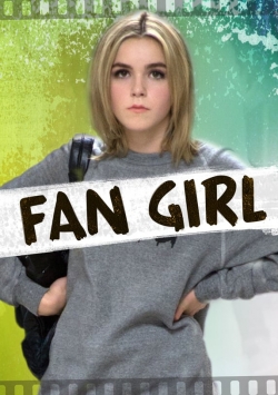 watch Fan Girl Movie online free in hd on MovieMP4