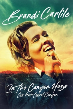watch Brandi Carlile: In the Canyon Haze – Live from Laurel Canyon Movie online free in hd on MovieMP4