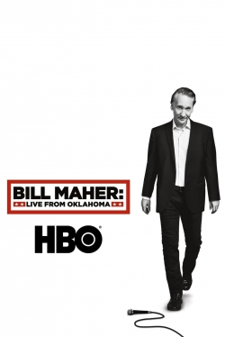 watch Bill Maher: Live From Oklahoma Movie online free in hd on MovieMP4
