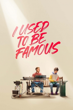 watch I Used to Be Famous Movie online free in hd on MovieMP4