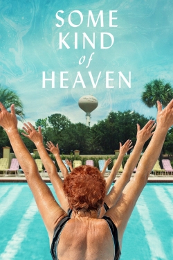 watch Some Kind of Heaven Movie online free in hd on MovieMP4