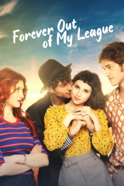watch Forever Out of My League Movie online free in hd on MovieMP4