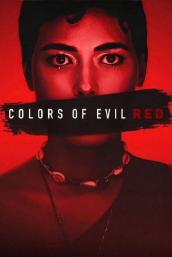 watch Colors of Evil: Red Movie online free in hd on MovieMP4