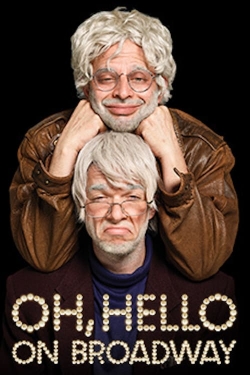 watch Oh, Hello: On Broadway Movie online free in hd on MovieMP4