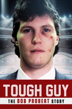 watch Tough Guy: The Bob Probert Story Movie online free in hd on MovieMP4