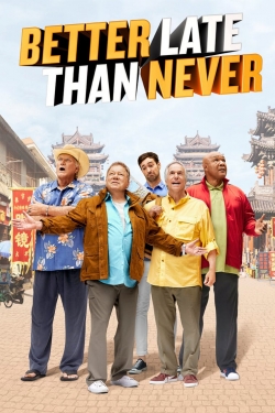watch Better Late Than Never Movie online free in hd on MovieMP4