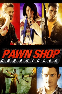 watch Pawn Shop Chronicles Movie online free in hd on MovieMP4