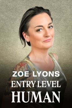 watch Zoe Lyons: Entry Level Human Movie online free in hd on MovieMP4