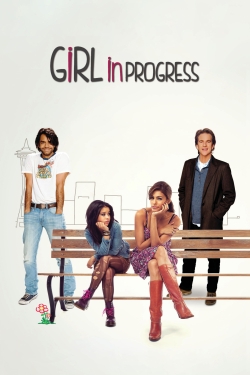 watch Girl in Progress Movie online free in hd on MovieMP4