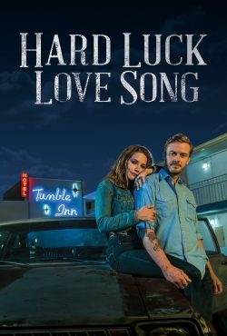 watch Hard Luck Love Song Movie online free in hd on MovieMP4