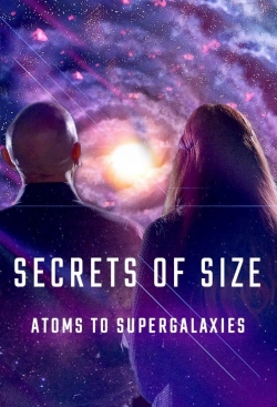 watch Secrets of Size: Atoms to Supergalaxies Movie online free in hd on MovieMP4