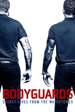watch Bodyguards: Secret Lives from the Watchtower Movie online free in hd on MovieMP4