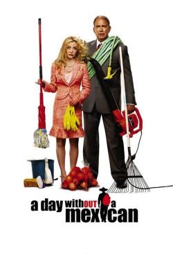 watch A Day Without a Mexican Movie online free in hd on MovieMP4