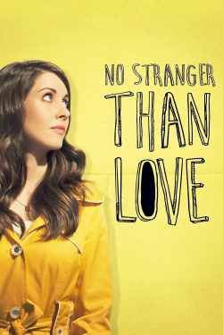 watch No Stranger Than Love Movie online free in hd on MovieMP4