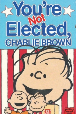 watch You're Not Elected, Charlie Brown Movie online free in hd on MovieMP4