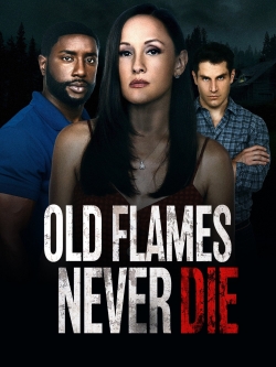 watch Old Flames Never Die Movie online free in hd on MovieMP4