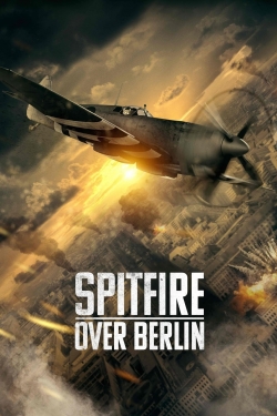 watch Spitfire Over Berlin Movie online free in hd on MovieMP4