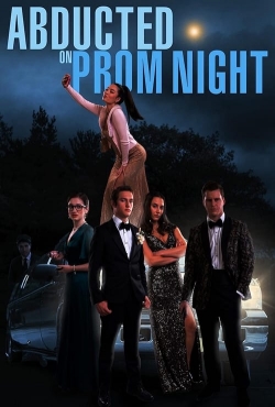 watch Abducted on Prom Night Movie online free in hd on MovieMP4