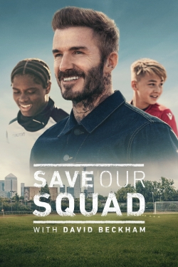 watch Save Our Squad with David Beckham Movie online free in hd on MovieMP4