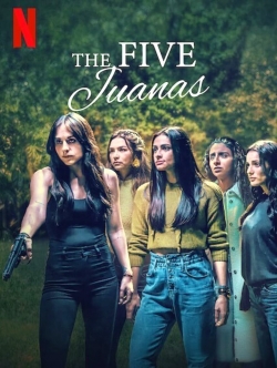 watch The Five Juanas Movie online free in hd on MovieMP4