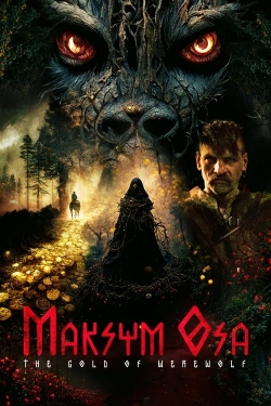watch Maksym Osa: The Gold of Werewolf Movie online free in hd on MovieMP4