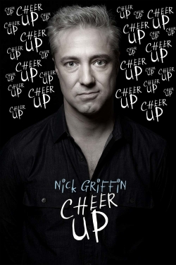 watch Nick Griffin: Cheer Up Movie online free in hd on MovieMP4