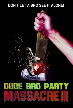 watch Dude Bro Party Massacre III Movie online free in hd on MovieMP4